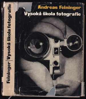 Vysoká škola fotografie - Andreas Feininger, Jiří Bělovský (1968, Orbis) - ID: 750277