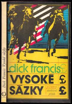 Dick Francis: Vysoké sázky