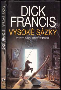 Dick Francis: Vysoké sázky