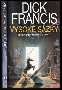 Dick Francis: Vysoké sázky