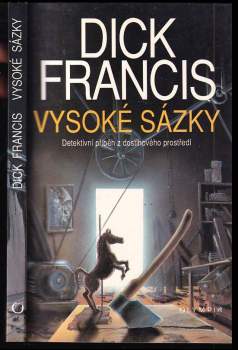 Dick Francis: Vysoké sázky