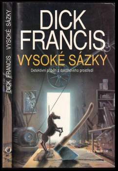 Dick Francis: Vysoké sázky