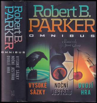 Vysoké sázky ; Noční jestřáb ; Dvojí hra : Robert B. Parker omnibus : v hlavní roli Jesse Stone