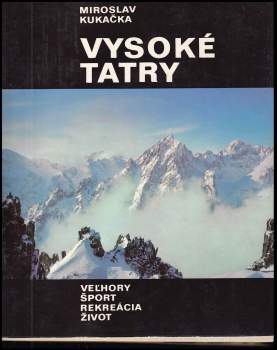 Miroslav Kukačka: Vysoké Tatry