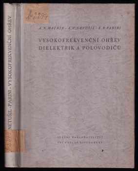 A. N Maznin: Vysokofrekvenční ohřev dielektrik a polovodičů - Určeno pro elektrotechniky prům záv. a pro inženýry-technology.