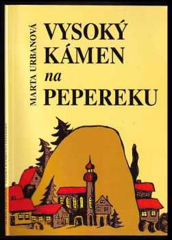 Marta Urbanová: Vysoký kámen na Pepereku