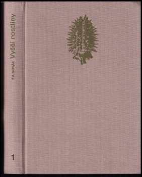 František Antonín Novák: Vyšší rostliny : tracheophyta 1. díl