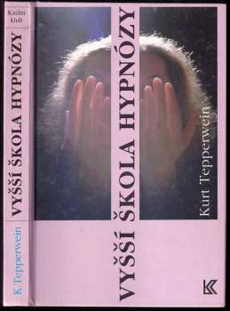 Kurt Tepperwein: Vyšší škola hypnózy