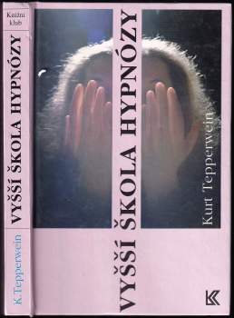 Kurt Tepperwein: Vyšší škola hypnózy