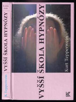 Kurt Tepperwein: Vyšší škola hypnózy