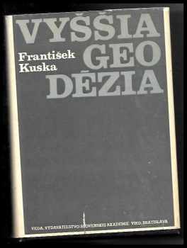 František Kuska: Vyššia geodézia