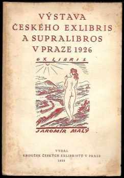 Jaromír Malý: Výstava českého exlibris a supralibros v Praze 1926