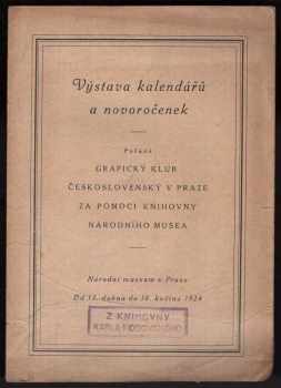 Výstava kalendářů a novoročenek - Národní museum v Praze - od 13. dubna do 18. května 1924