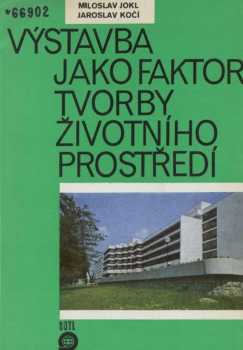 Výstavba jako faktor tvorby životního prostředí