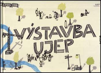 Výstavba UJEP
