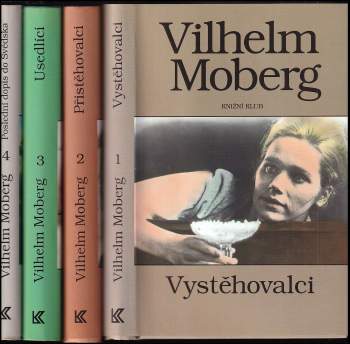 Vystěhovalci : Díl 1-4 - Vilhelm Moberg, Vilhelm Moberg, Vilhelm Moberg, Vilhelm Moberg, Vilhelm Moberg (1994, Knižní klub) - ID: 809173