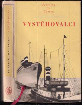 Ferreira de Castro: Vystěhovalci