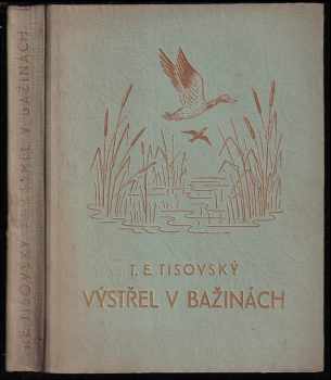 Výstřel v bažinách - T. E Tisovský (1930, Jos. R. Vilímek) - ID: 191690