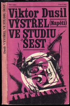 Viktor Dusil: Výstřel ve studiu šest