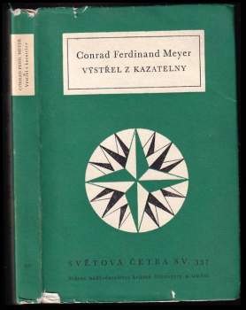 Conrad Ferdinand Meyer: Výstřel z kazatelny ; Páže Gustava Adolfa ; Pokušení Pescarovo