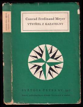 Conrad Ferdinand Meyer: Výstřel z kazatelny ; Páže Gustava Adolfa ; Pokušení Pescarovo