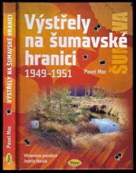 Pavel Moc: Výstřely na šumavské hranici