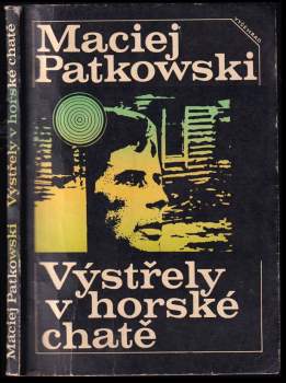 Maciej Patkowski: Výstřely v horské chatě