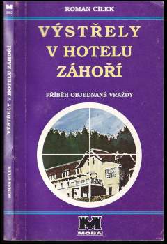 Roman Cílek: Výstřely v hotelu Záhoří