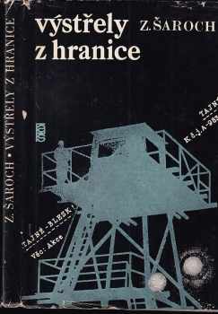 Zdeněk Šaroch: Výstřely z hranice