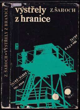 Zdeněk Šaroch: Výstřely z hranice