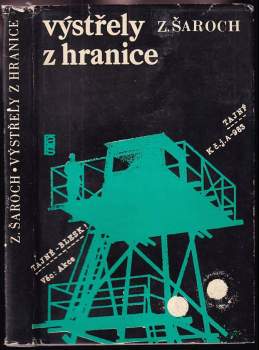Zdeněk Šaroch: Výstřely z hranice