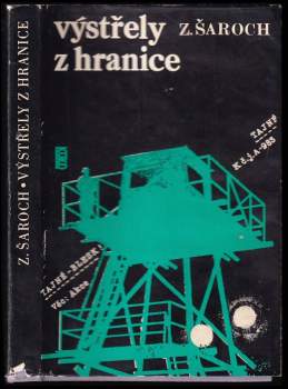 Zdeněk Šaroch: Výstřely z hranice
