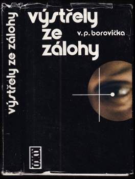 V. P Borovička: Výstřely ze zálohy