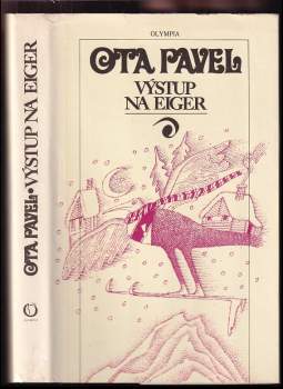Výstup na Eiger : Výbor povídek se sportovní tématikou - Ota Pavel (1989, Olympia) - ID: 809087