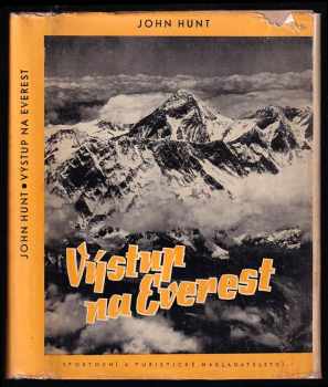 Výstup na Everest - John Hunt Hunt (1958, Sportovní a turistické nakladatelství) - ID: 174072