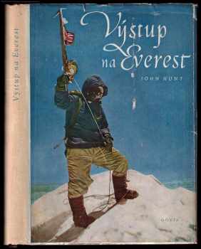 Výstup na Everest - John Hunt Hunt, John Hunt (1957, Osveta) - ID: 2974620