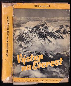 Výstup na Everest - John Hunt Hunt (1957, Sportovní a turistické nakladatelství) - ID: 254941