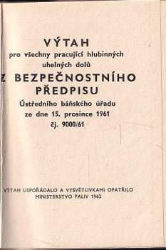 Výtah pro všechny pracující hlubinných uhelných dolů z Bezpečnostního předpisu Ústředního báňského úřadu ze dne 15. prosince 1961 čj. 9000/61