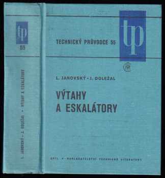 Výtahy a eskalátory - Lubomír Janovský, Josef Doležal (1980, Státní nakladatelství technické literatury) - ID: 741910