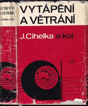 Jaromír Cihelka: Vytápění a větrání
