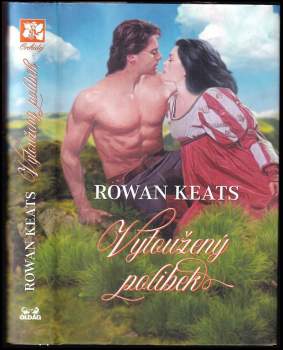 Rowan Keats: Vytoužený polibek