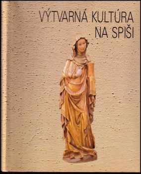 Výtvarná kultúra na Spiši