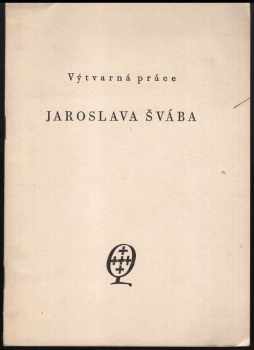 Výtvarná práce Jaroslava Švába