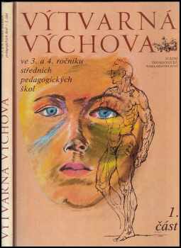 Ján Bartko: Výtvarná výchova ve 3 a 4. ročníku středních pedagogických škol. Část 1.