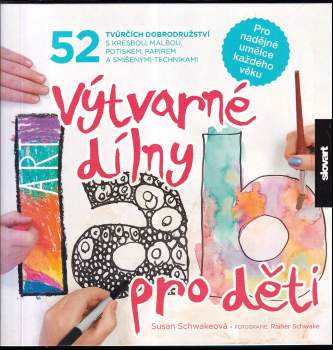 Susan Schwake: Výtvarné dílny pro děti