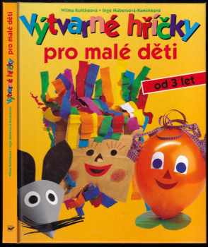 Výtvarné hříčky pro malé děti : [od 3 let] - Wilma Kottke, Inge Hübers-Kemink (1998, Svojtka & Co) - ID: 766968