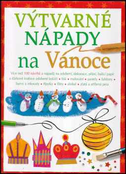 Fiona Watt: Výtvarné nápady na Vánoce