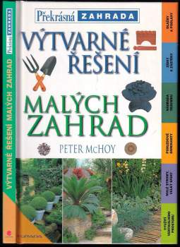 Peter McHoy: Výtvarné řešení malých zahrad