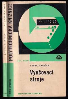 Vyučovací stroje - Jan Tůma, Zdeněk Křečan (1967, Státní nakladatelství technické literatury) - ID: 177263