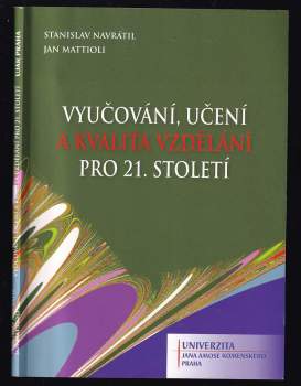 Vyučování, učení a kvalita vzdělání pro 21. století